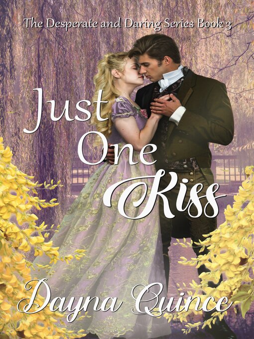 Title details for Just One Kiss by Dayna Quince - Available